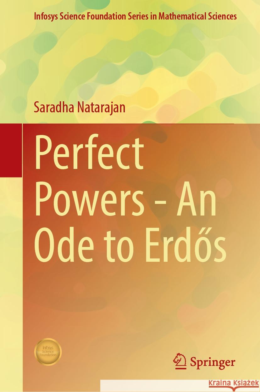 Perfect Powers—An Ode to Erdős Saradha Natarajan 9789819625987 Springer Nature Switzerland AG - książka