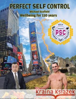 Perfect Self Control: Wellbeing for 110 Years Michael Scofield 9781728355757 Authorhouse UK - książka