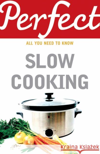 Perfect Slow Cooking  Brown, Elizabeth 9781847947741  - książka