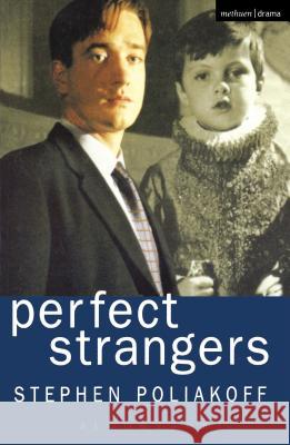 Perfect Strangers Stephen Poliakoff 9780413764300 Methuen Publishing - książka