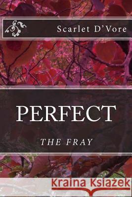 Perfect: The Fray Scarlet D'Vore 9780997126341 Riley T. Publishing - książka