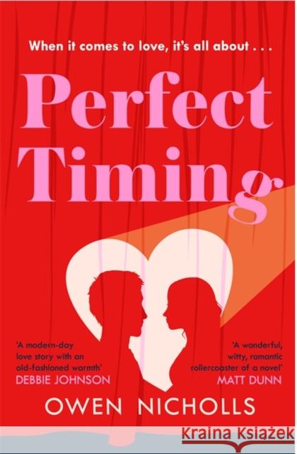 Perfect Timing: When it comes to love, does the timing have to be perfect? Owen (Author and screenwriter) Nicholls 9781472263230 Headline Publishing Group - książka