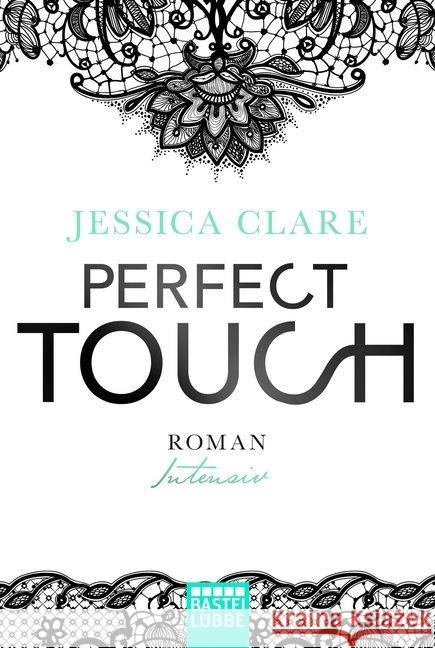 Perfect Touch - Intensiv : Roman Clare, Jessica 9783404174676 Bastei Lübbe - książka