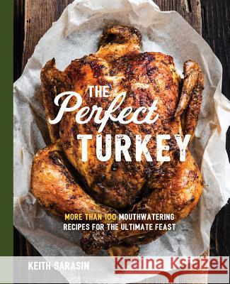 Perfect Turkey Cookbook: More Than 100 Mouthwatering Recipes for the Ultimate Feast Cider Mill Press 9781604338065 Cider Mill Press - książka