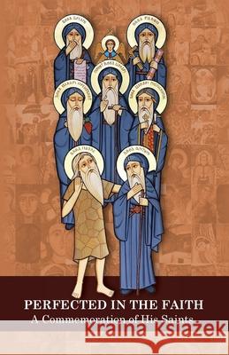 Perfected in the Faith: A Commemoration of His Saints St Mark Church 9780648865810 St Shenouda Press - książka