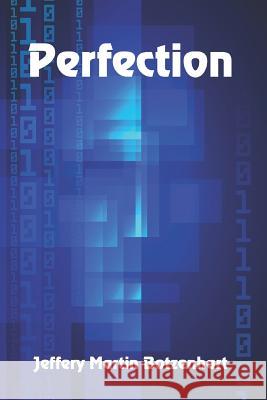 Perfection Jeffery Martin Botzenhart 9781625268860 Solstice Publishing - książka