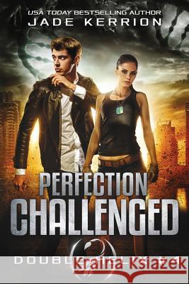 Perfection Challenged: A Double Helix Novel Jade Kerrion 9781484868713 Createspace - książka