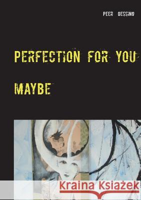 Perfection for you: maybe Gessing, Peer 9783740734053 Twentysix - książka