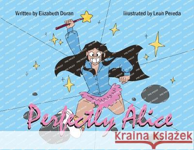 Perfectly Alice Elizabeth Doran Leah Pereda 9781662931505 Gatekeeper Press - książka
