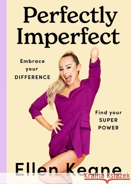 Perfectly Imperfect: Embrace your difference, find your superpower Ellen Keane 9780717196166 Gill - książka