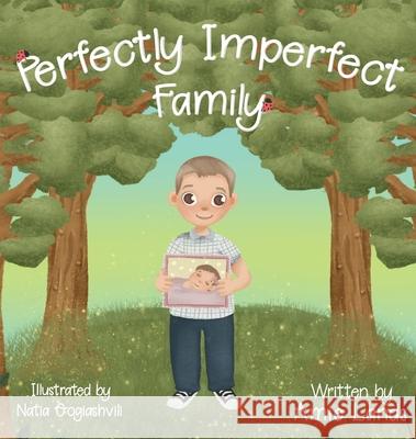 Perfectly Imperfect Family Amie Lands Natia Gogiashvili 9781733481816 Amie Lands - książka