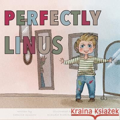 Perfectly Linus Camilla Gisslow, Klaudia Drabikowska, Ian Muller 9789198654752 Tallbergs Forlag - książka