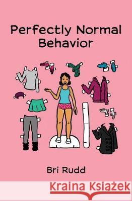 Perfectly Normal Behavior Bri Rudd 9781975898113 Createspace Independent Publishing Platform - książka