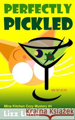 Perfectly Pickled Lizz Lund 9781511526623 Createspace - książka