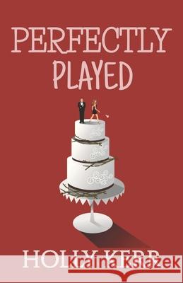 Perfectly Played Holly Kerr 9781989203026 Three Birds Press - książka