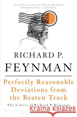 Perfectly Reasonable Deviations from the Beaten Track: The Letters of Richard P. Feynman Michelle Feynman, Richard Feynman, Timothy Ferris 9780465023714 Basic Books - książka