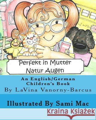 Perfekt In Mutter Natur Augen: An English to German Children's Book Mac, Sami 9781492813057 Createspace - książka