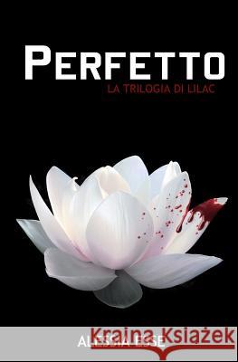 Perfetto Alessia Esse 9781480152618 Createspace - książka