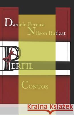 Perfil Daniele Pereira Nilson Rutizat 9786586507027 Independente - książka