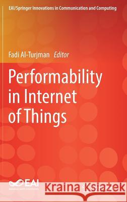 Performability in Internet of Things Fadi Al-Turjman 9783319935560 Springer - książka