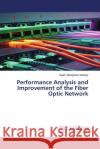 Performance Analysis and Improvement of the Fiber Optic Network Salah Abdulghani Alabady 9786207473427 LAP Lambert Academic Publishing