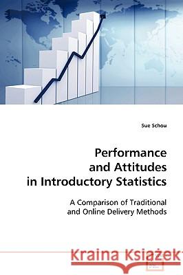 Performance and Attitudes in Introductory Statistics Sue Schou 9783639073218 VDM VERLAG DR. MULLER AKTIENGESELLSCHAFT & CO - książka