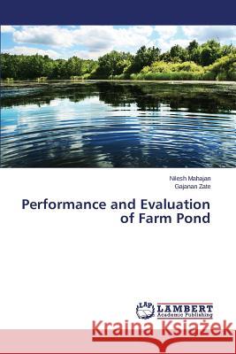 Performance and Evaluation of Farm Pond Mahajan Nilesh                           Zate Gajanan 9783659695230 LAP Lambert Academic Publishing - książka