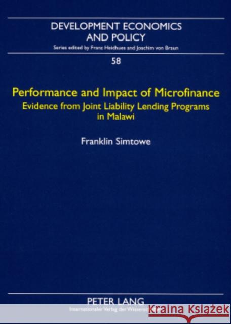 Performance and Impact of Microfinance: Evidence from Joint Liability Lending Programs in Malawi Heidhues, Franz 9783631572429 Peter Lang AG - książka