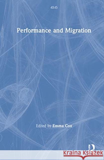 Performance and Migration Emma Cox 9781032059037 Routledge - książka