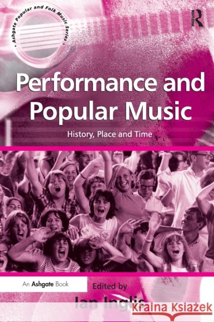 Performance and Popular Music: History, Place and Time Inglis, Ian 9780754640578  - książka