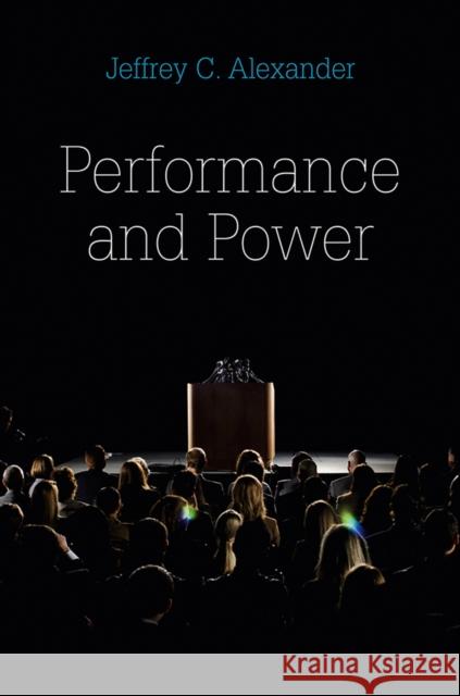 Performance and Power Jeffrey Alexander 9780745648187  - książka
