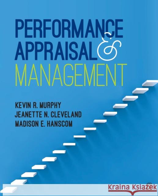 Performance Appraisal and Management Kevin R. Murphy Jeanette N. Cleveland Madison E. Hanscom 9781506352909 Sage Publications, Inc - książka