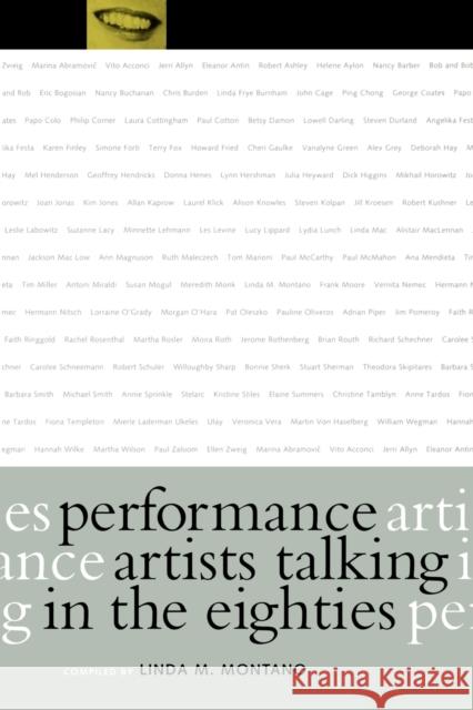 Performance Artists Talking in the Eighties Linda M. Montano 9780520210226 University of California Press - książka