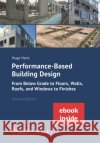 Performance-Based Building Design Hugo S. L. (K.U. Leuven, Department of Civil Engineering, Building Physics Section) Hens 9783433034408 Wiley-VCH Verlag GmbH