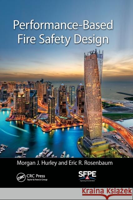 Performance-Based Fire Safety Design Morgan J. Hurley Eric R. Rosenbaum 9780367870270 CRC Press - książka