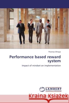 Performance based reward system Oling'a, Thomas 9783845444451 LAP Lambert Academic Publishing - książka