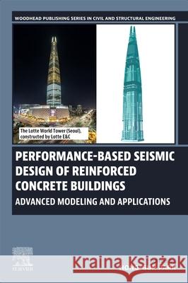 Performance-Based Seismic Design of Reinforced Concrete Buildings: Advanced Modeling and Applications Hong-Gun Park 9780443442711 Woodhead Publishing - książka