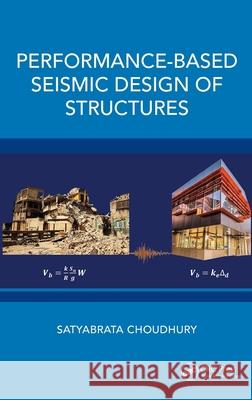 Performance-Based Seismic Design of Structures Satyabrata Choudhury 9781032444826 CRC Press - książka