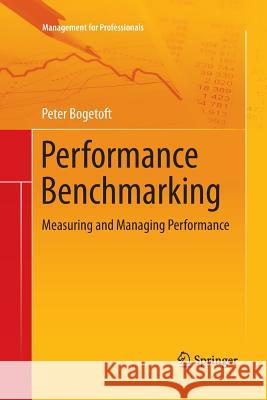 Performance Benchmarking: Measuring and Managing Performance Bogetoft, Peter 9781489991706 Springer - książka