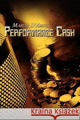 Performance Cash Martin D'Amico 9781403368621 Authorhouse - książka