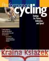 Performance Cycling: Training for Power, Endurance, and Speed David Morris 9780071410915 Ragged Mountain Press