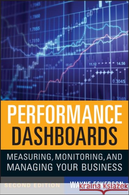 Performance Dashboards: Measuring, Monitoring, and Managing Your Business Eckerson, Wayne W. 9780470589830  - książka