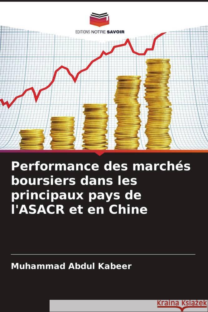 Performance des marchés boursiers dans les principaux pays de l'ASACR et en Chine Abdul Kabeer, Muhammad 9786208362041 Editions Notre Savoir - książka