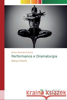 Performance e Dramaturgia Mancebo Zenicola, Denise 9786139730001 Novas Edicioes Academicas - książka