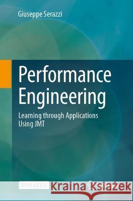 Performance Engineering Giuseppe Serazzi 9783031367625 Springer Nature Switzerland - książka