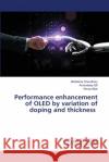 Performance enhancement of OLED by variation of doping and thickness Abhilasha Choudhary Amandeep Gill Himani Bali 9786203306453 LAP Lambert Academic Publishing