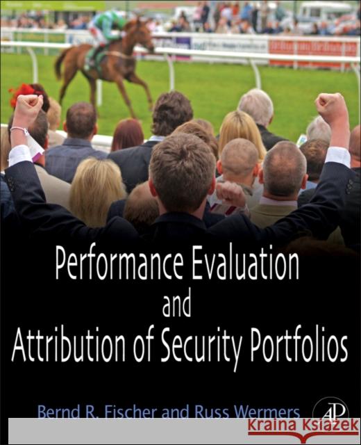 Performance Evaluation and Attribution of Security Portfolios Bernd Fischer 9780127444833  - książka