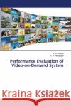Performance Evaluation of Video-on-Demand System Sujatha D. N.                            Venugopal K. R. 9783659123061 LAP Lambert Academic Publishing
