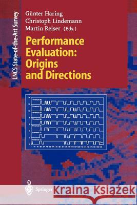 Performance Evaluation: Origins and Directions G. Haring C. Lindemann M. Reiser 9783540671930 Springer - książka