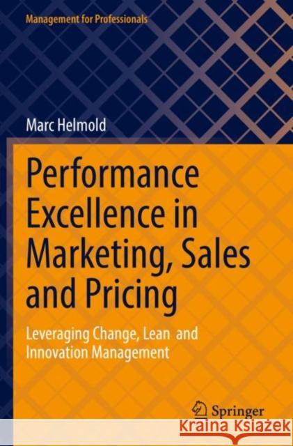 Performance Excellence in Marketing, Sales and Pricing Marc Helmold 9783031100994 Springer International Publishing - książka